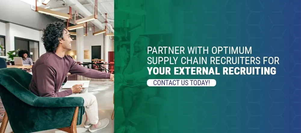 Partner With Optimum Supply Chain Recruiters for Your External Recruiting